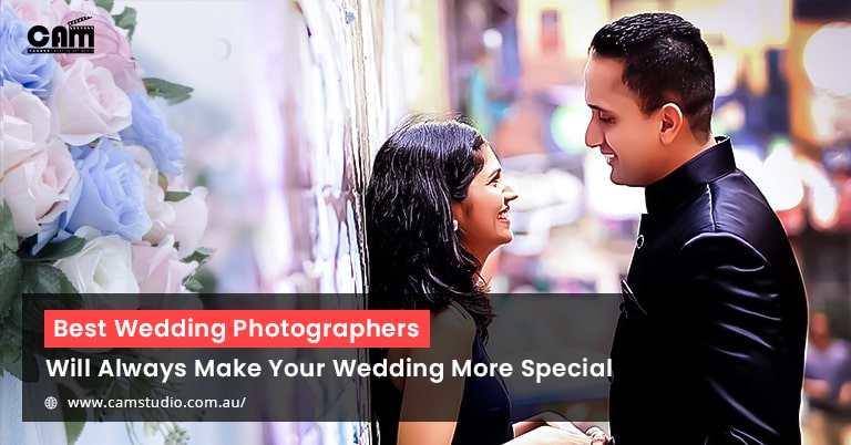 Best Wedding Photographers Will Always Make Your Wedding More Special