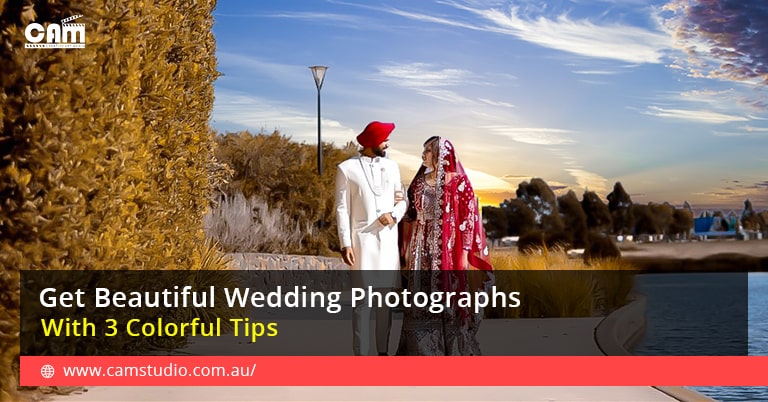 Get Beautiful Wedding Photographs With 3 Colorful Tips
