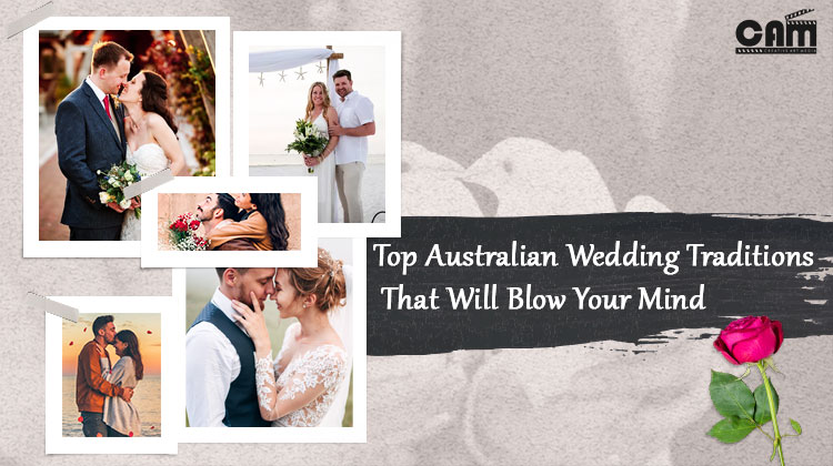 Top Australian Wedding Traditions That Will Blow Your Mind