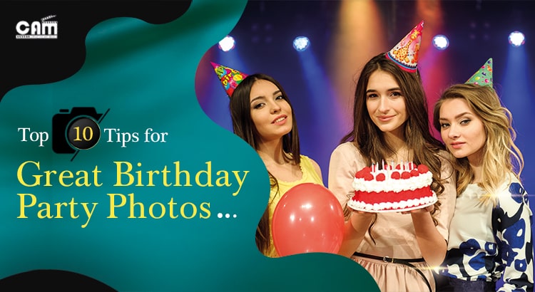Top 10 Tips for Great Birthday Party Photos